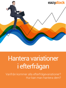 Hantera variationeri efterfrågan, förbättra företagets resultat Hantera variationeri efterfrågan, förbättra företagets resultat